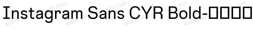 Instagram Sans CYR Bold字体转换